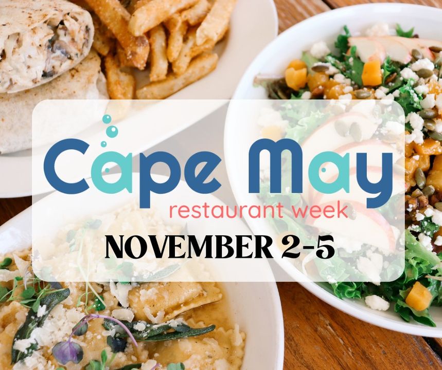 Cape May Restaurant Week returns this November 2nd 5th! Enjoy an